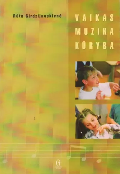 vaikas. muzika. kūryba
