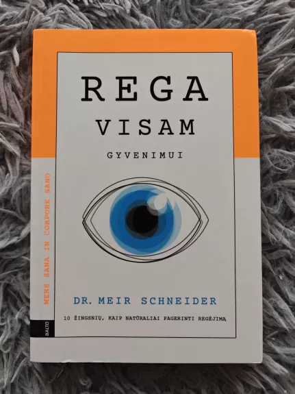 Rega visam gyvenimui