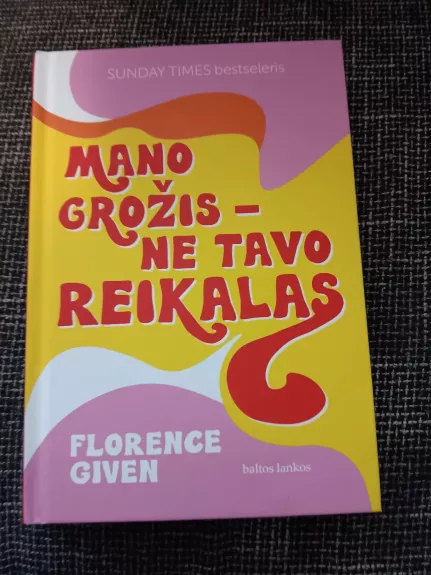 Mano grožis- ne tavo reikalas