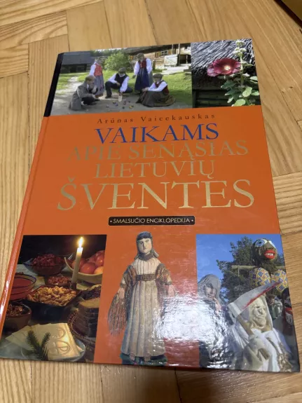 Vaikams apie senąsias lietuvių šventes