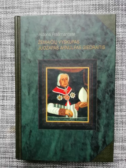 Žemaičių vyskupas Juozapas Arnulfas Giedraitis