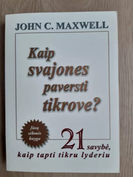 Kaip svajones paversti tikrove?