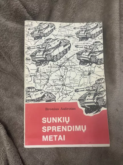 Sunkių sprendimų metai