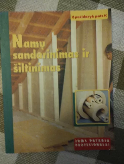 Namų sandarinimas ir šiltinimas