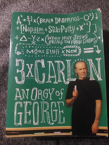 3 X Carlin : An Orgy of George