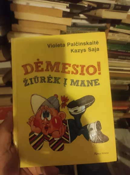 Dėmesio! Žiūrėk į mane