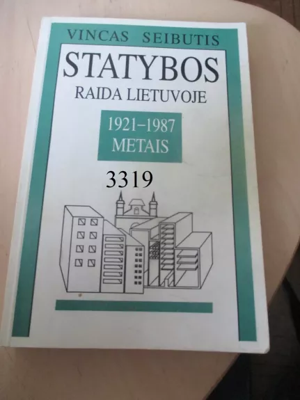 Statybos raida Lietuvoje 1921 - 1987 metais