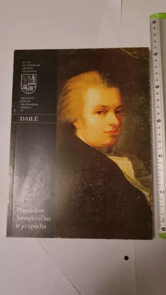 Dailė. Prančiškus Smuglevičius ir jo epocha.