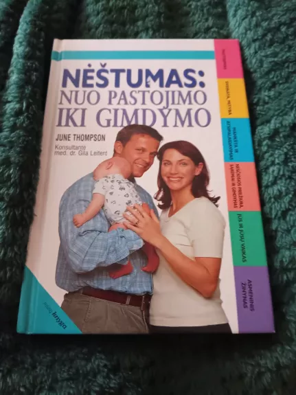 Nėštumas: nuo pastojimo iki gimdymo
