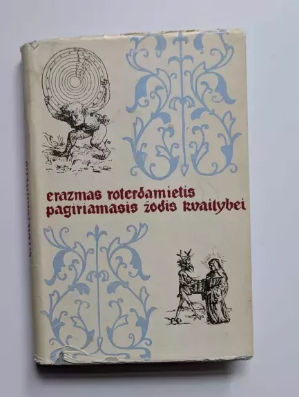 Roterdamietis Erazmas Pagiriamasis žodis Kvailybei