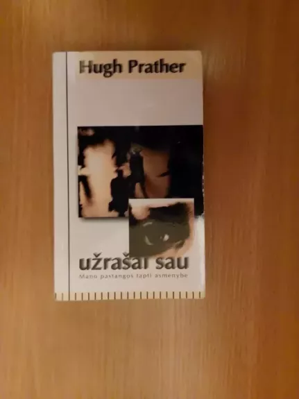 Užrašai sau. Mano pastangos tapti asmenybe