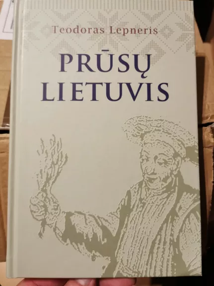 Teodoras Lepneris. Prūsų Lietuvis