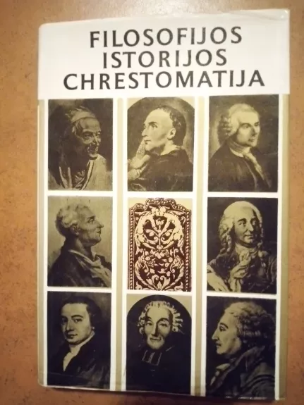 Filosofijos istorijos chrestomatija. Naujieji amžiai 1 dalis