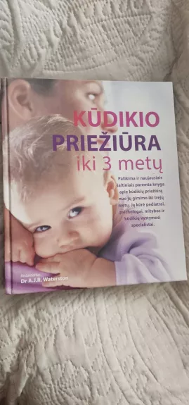 Kūdikio priežiūra iki 3 metų