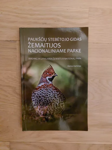 Paukščių stebėtojo gidas Žemaitijos nacionaliniame parke. Birding in Lithuania Žemaitija national park.