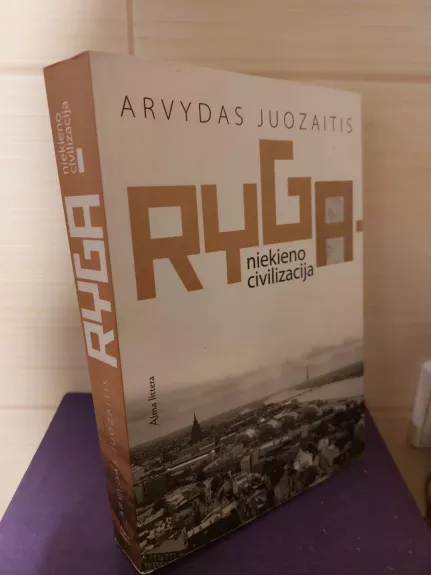 Ryga – niekieno civilizacija