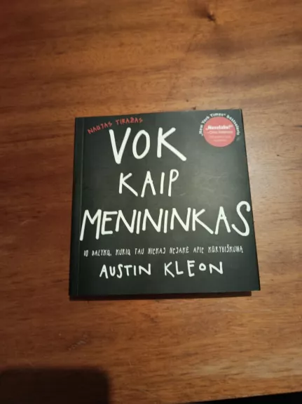 Vok kaip menininkas. 10 dalykų, kurių tau niekas nepasakė apie kūrybiškumą