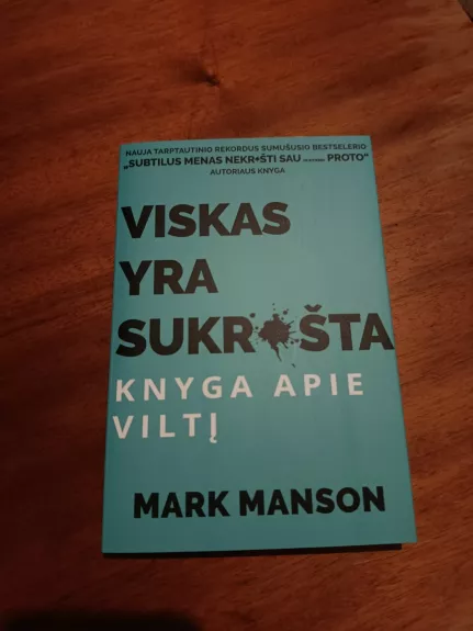 Viskas yra sukrušta. Knyga apie viltį