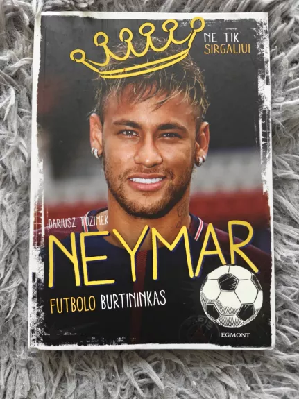 Neymar: futbolo burtininkas