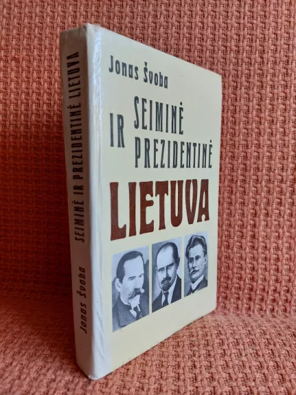 Seiminė ir prezidentinė Lietuva
