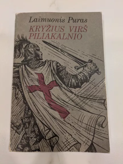 Kryžius virš piliakalnio. Antra knyga