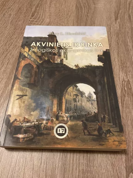 Akvinietis ir rinka. Žmogiškos ekonomikos link