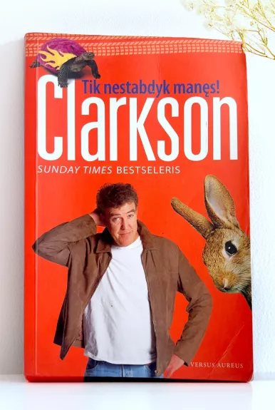 Tik nestabdyk manęs