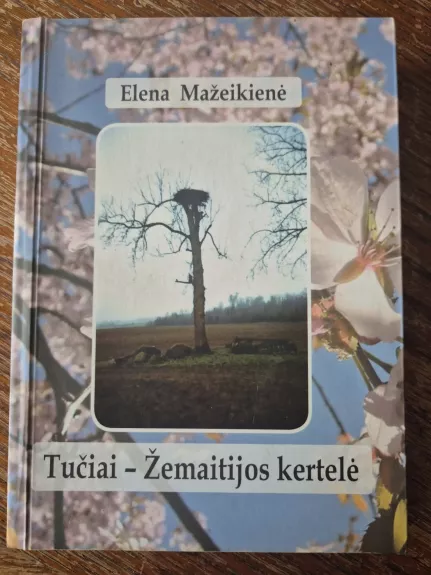 Tučiai - Žemaitijos kertelė