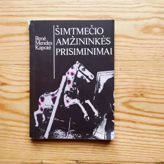 Šimtmečio amžininkės prisiminimai