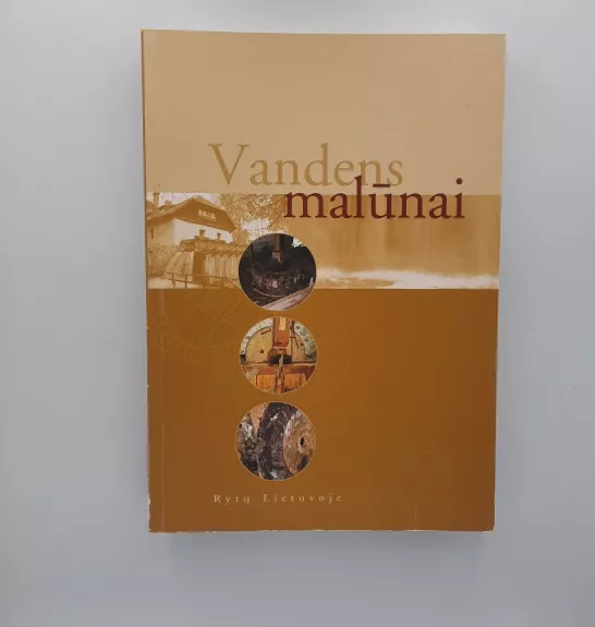 Vandens malūnai Rytų Lietuvoje