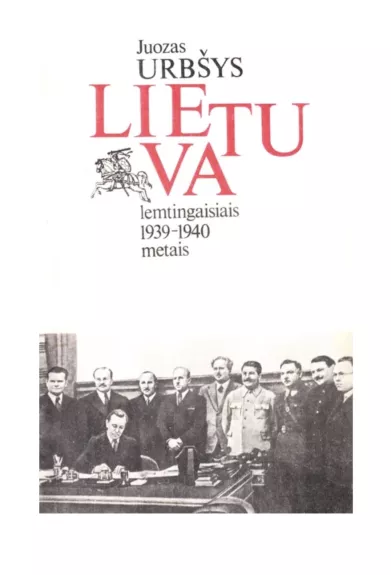 Lietuva lemtingaisiais 1939–1940 metais