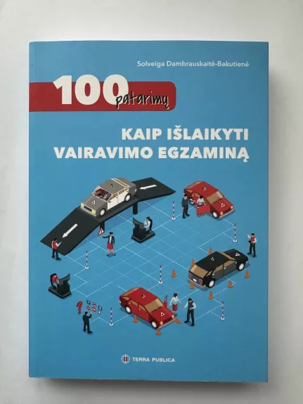 100 patarimų kaip išlaikyti vairavimo egzaminą