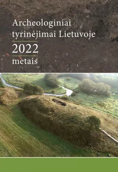 Archeologiniai tyrinėjimai Lietuvoje 2022 metais