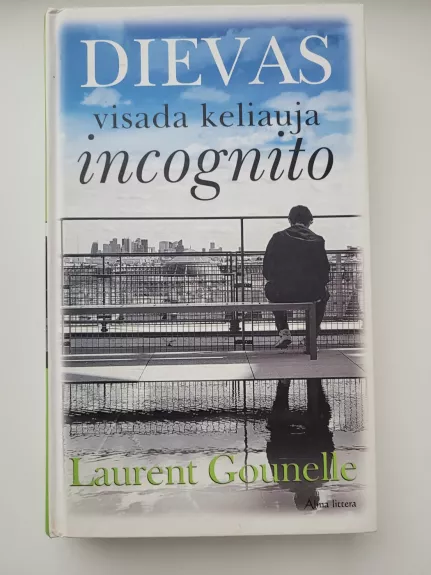 Dievas visada keliauja incognito