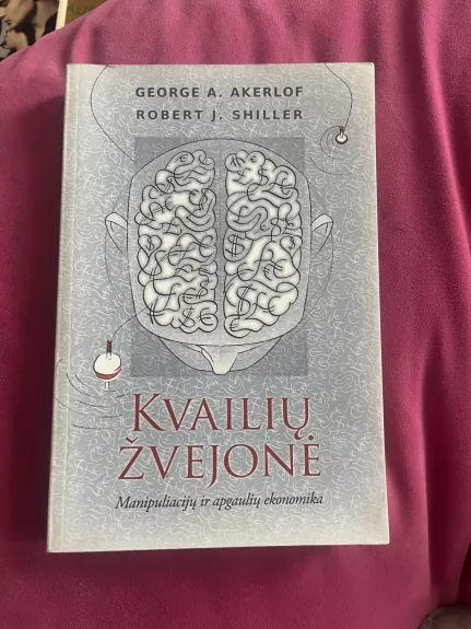 Kvailių žvejonė. Manipuliacijų ir apgaulių ekonomika