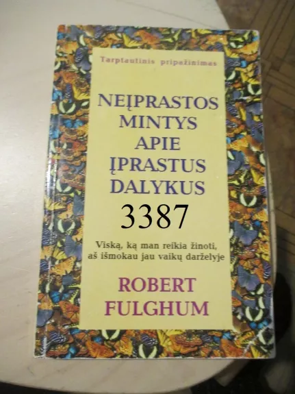 Neįprastos mintys apie įprastus dalykus
