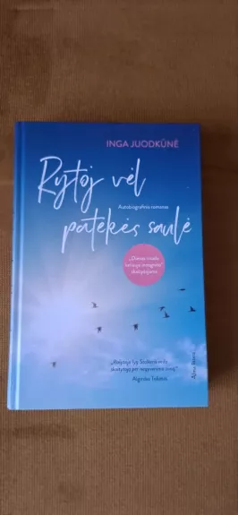 Rytoj vėl patekės saulė