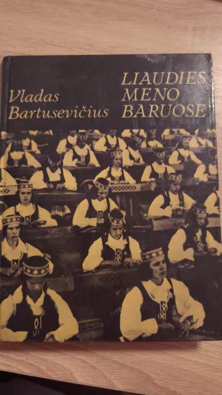 Liaudies meno baruose.