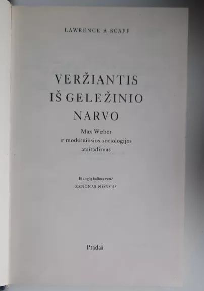Veržiantis iš geležinio narvo - moderniosios sociologijos atsiradimas