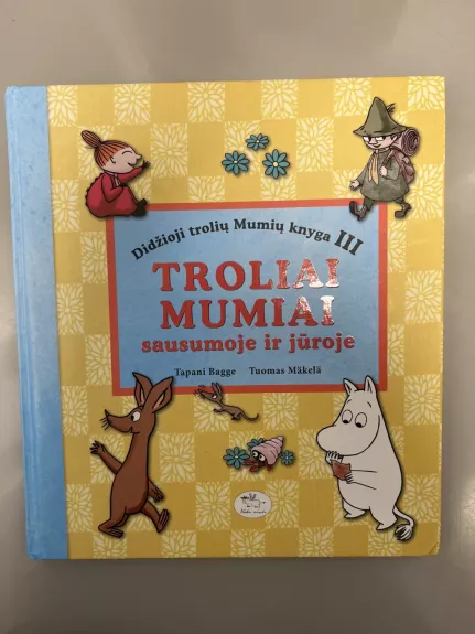 Troliai Mumiai sausumoje ir jūroje