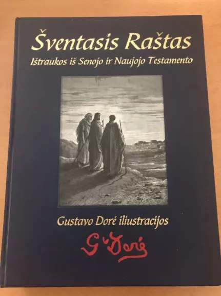 Šventasis raštas. Ištraukos iš Senojo ir Naujojo Testamento.  Dorė iliustracijos