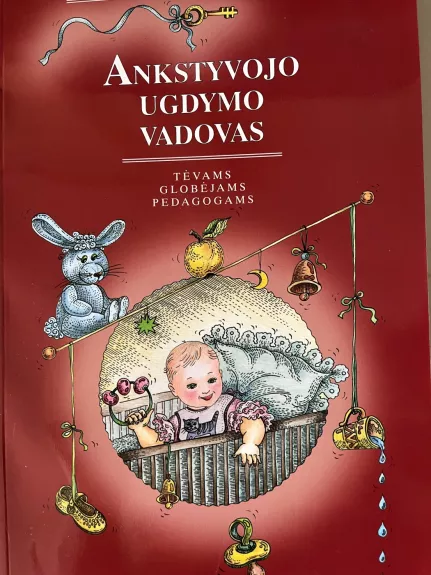 Ankstyvojo ugdymo vadovas. Vaikas iki trejų metų