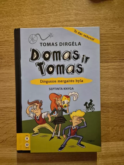 Domas ir Tomas. Dingusios mergaitės byla. 7 knyga