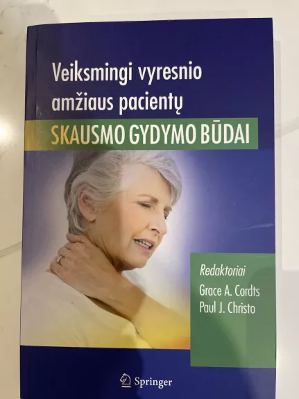 Veiksmingi vyresnio amziaus pacientu skausmo gydymo budai