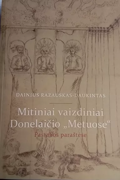 Mitiniai vaizdiniai Donelaičio "Metuose". Pastabos paraštėse