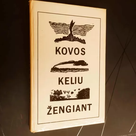 Kovos keliu žengiant