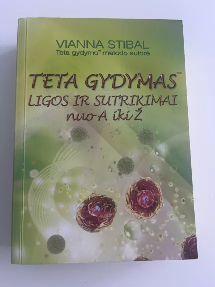 Teta gydymas. Ligos ir sutrikimai nuo A iki Ž