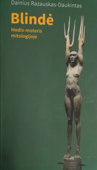 Blindė. Medis-moteris mitologijoje