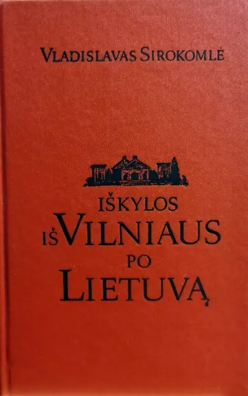 Iškylos iš Vilniaus po Lietuvą