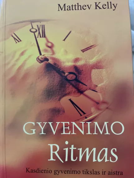 Gyvenimo ritmas: kasdienio gyvenimo tikslas ir aistra